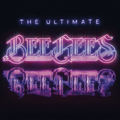 The Ultimate Bee Gees از Bee Gees