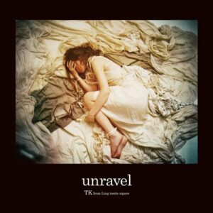 Unravel (Acoustic Version) از TK from Ling tosite sigure