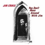 You Don't Mess Around With Jim از Jim Croce