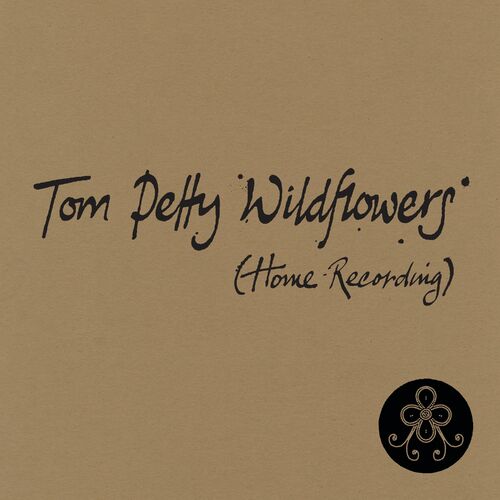 Wildflowers (Home Recording) از Tom Petty