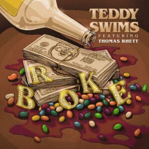 Broke (feat. Thomas Rhett) از Teddy Swims