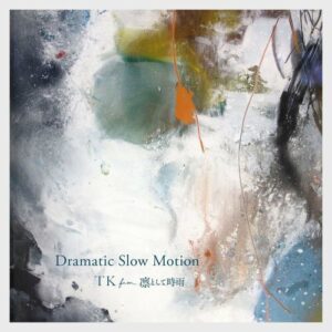 Dramatic Slow Motion (Reconstructed 2020) از TK from Ling tosite sigure