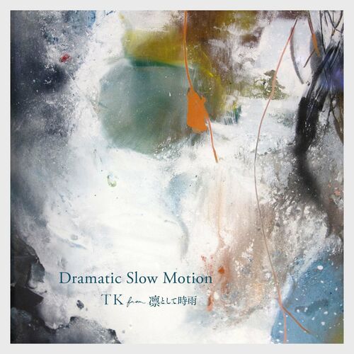 Dramatic Slow Motion (Reconstructed 2020) از TK from Ling tosite sigure