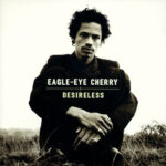 Desireless از Eagle-Eye Cherry