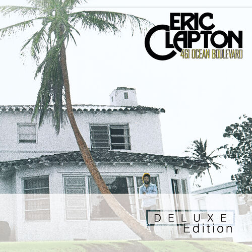 461 Ocean Blvd. (Deluxe Edition) از Eric Clapton