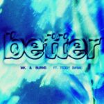 Better (feat. Teddy Swims) از MK