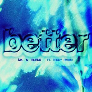 Better (feat. Teddy Swims) از MK