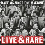 Live & Rare از Rage Against the Machine