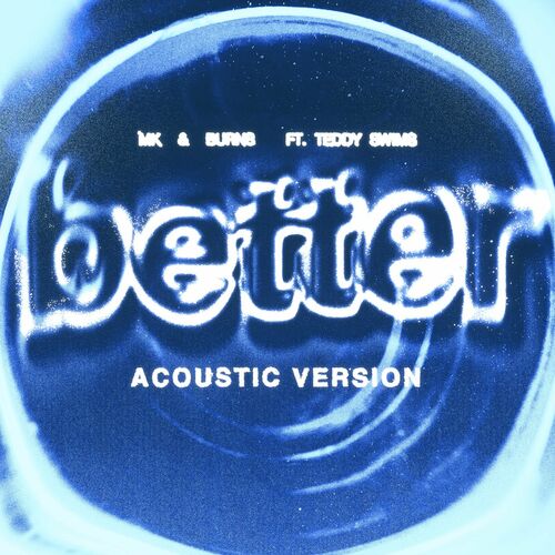 Better (feat. Teddy Swims) (Acoustic Version) از MK