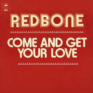 Come and Get Your Love (Single Version) از Redbone