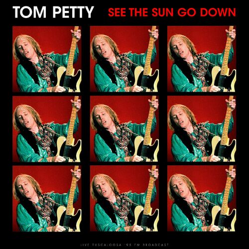 See The Sun Go Down  (Live) از Tom Petty