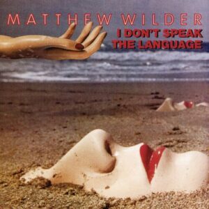 I Don't Speak The Language از Matthew Wilder