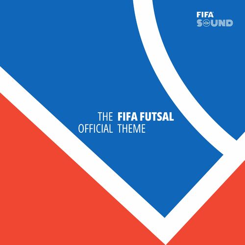 The Official FIFA Futsal Theme از FIFA Sound