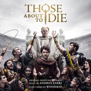 Those About To Die (Original Series Soundtrack) از Andrea Farri