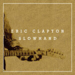 Slowhand 35th Anniversary (Super Deluxe) از Eric Clapton