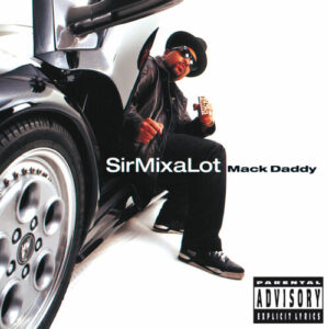 Mack Daddy از Sir Mix-A-Lot