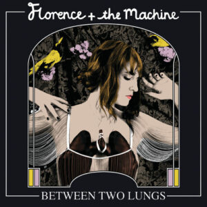 Between Two Lungs از Florence + The Machine