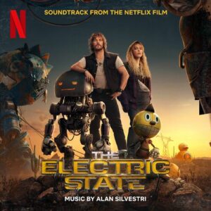 The Electric State (Soundtrack from the Netflix Film) از Alan Silvestri