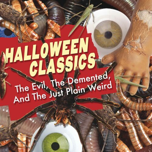 Halloween Classics: The Evil, The Demented, And The Just Plain Weird از Ray Parker Jr.