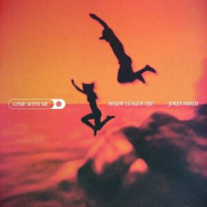 Come With Me (feat. Jorja Smith) از Major League DJz