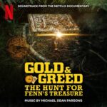 Gold & Greed: The Hunt for Fenn's Treasure (Soundtrack from the Netflix Documentary) از Michael Dean Parsons