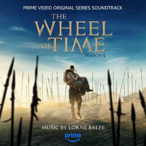 The Wheel of Time: Season 3 (Prime Video Original Series Soundtrack) از Lorne Balfe