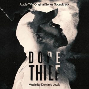 Dope Thief (Apple TV+ Original Series Soundtrack) از Dominic Lewis