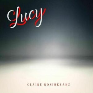 Lucy از Claire Rosinkranz