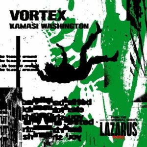 Vortex (from "LAZARUS" Soundtrack) از Kamasi Washington