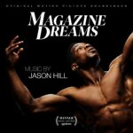 Magazine Dreams (Original Motion Picture Soundtrack) از Jason Hill