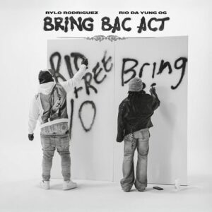 Bring Bac Act از Rylo Rodriguez