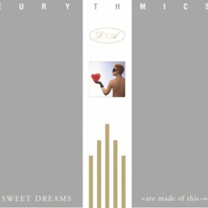 Sweet Dreams (Are Made Of This) از Eurythmics