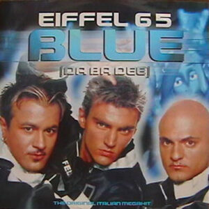 Blue (Da Ba Dee) از Eiffel 65