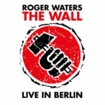 The Wall - Live In Berlin از Roger Waters