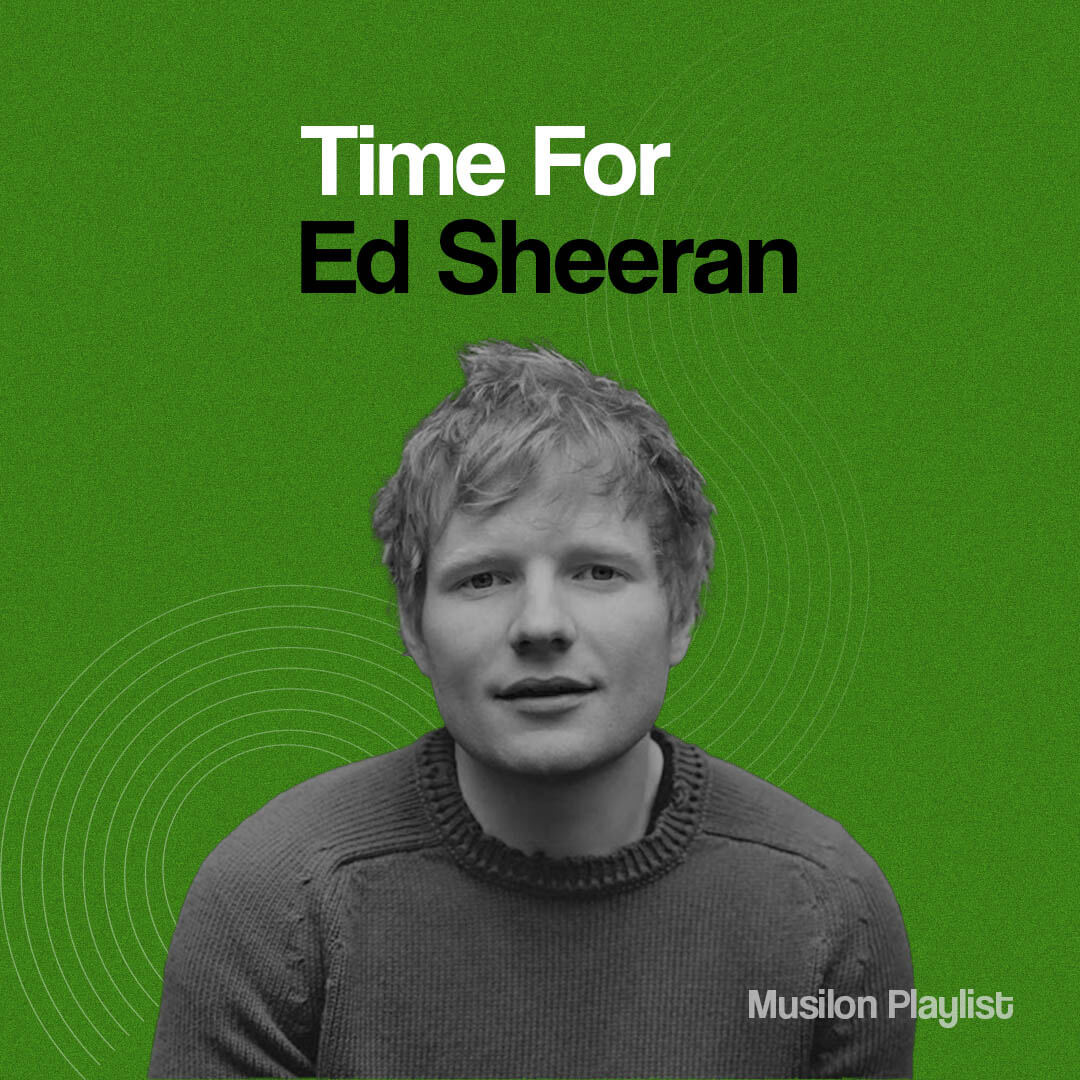 پلی لیست برترین آهنگ های اد شیرن Time For Ed Sheeran