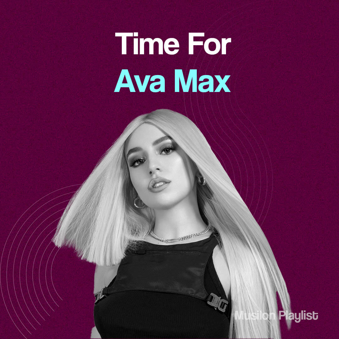 پلی لیست برترین آهنگ های آوا مکس با نام Time for Ava Max