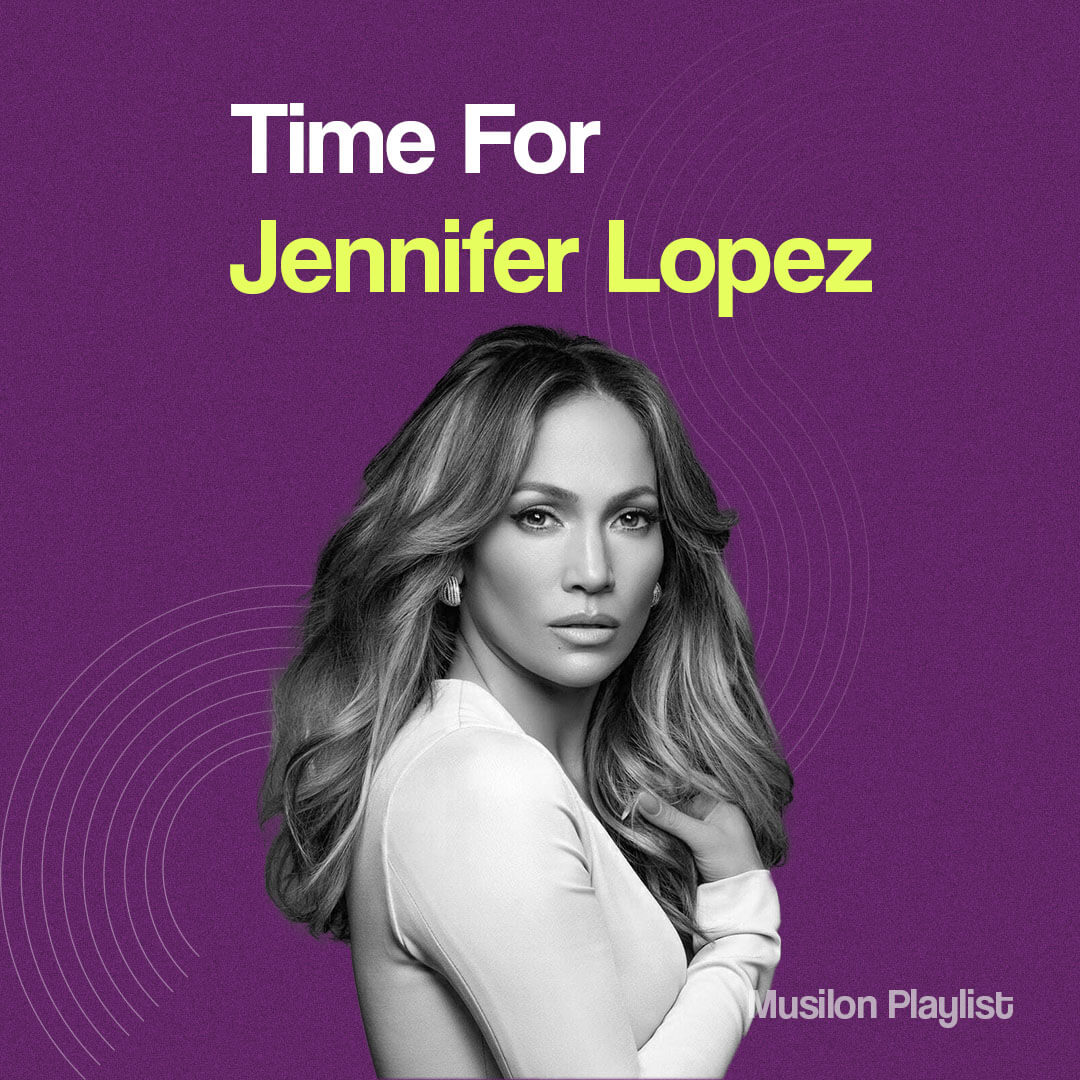 پلی لیست برترین آهنگ های جنیفر لوپز با نام Time For Jennifer Lopez