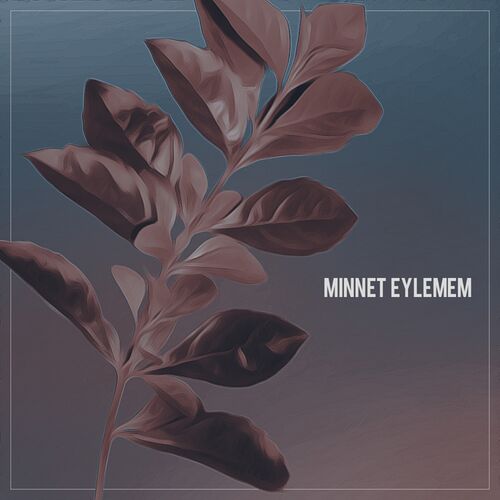 Minnet Eylemem از Serhat Durmus