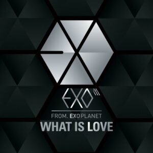 What Is Love (Chinese Version) از EXO-M