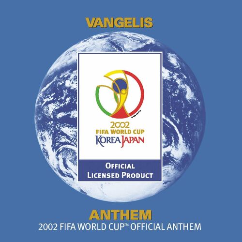 Anthem (The 2002 FIFA World Cup Official Anthem) از Vangelis