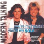 You' re My Heart, You' re My Soul از Modern Talking