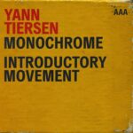 Monochrome / Introductory Movement از Yann Tiersen