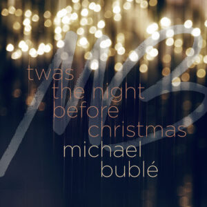 'Twas the Night Before Christmas از Michael Bublé