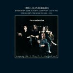 Everybody Else Is Doing It, So Why Can't We? (The Complete Sessions 1991-1993) از The Cranberries