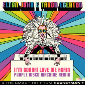 (I'm Gonna) Love Me Again (From "Rocketman" / Purple Disco Machine Remix) از Elton John