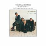 No Need To Argue (The Complete Sessions 1994-1995) از The Cranberries