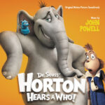 Dr. Seuss' Horton Hears A Who! (Original Motion Picture Soundtrack) از John Powell
