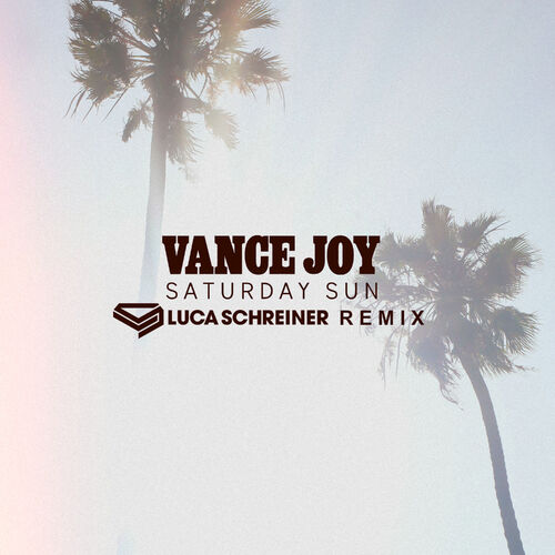 Saturday Sun (Luca Schreiner Remix) از Vance Joy