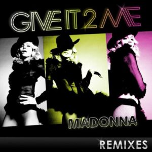 Give It 2 Me - The Remixes از Madonna