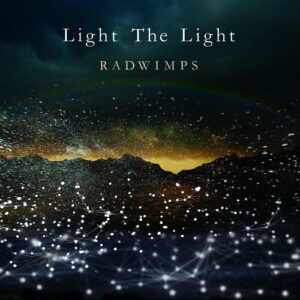 Light The Light از Radwimps